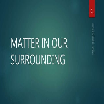 Matter in our surrounding