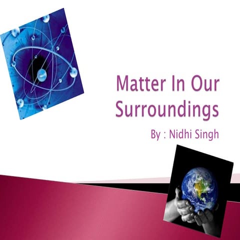 Matter in our surroundings