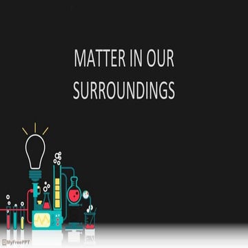 Matter in our surroundings