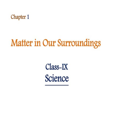 Matter in our surroundings class ix chapter1