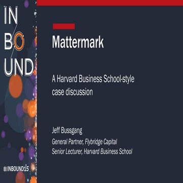 Mattermark Case Study - Inbound 2015