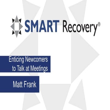 Enticing Newcomers to Speak at SMART Meetings