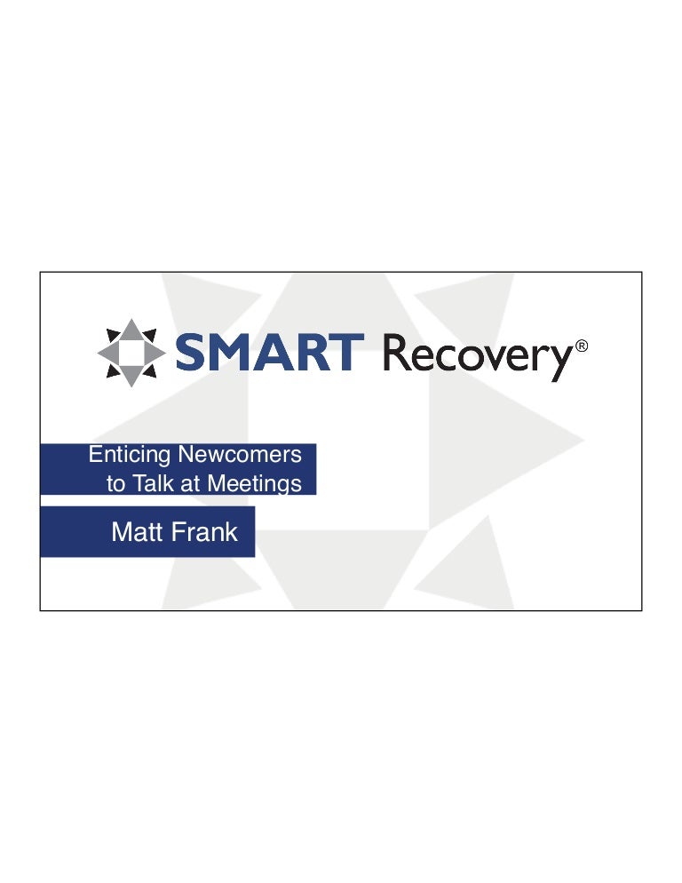 Enticing to Talk at SMART Recovery Meetings