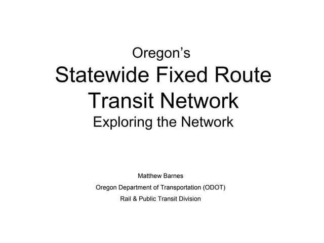 Oregon's Statewide Fixed-Route Transit Network - Matthew Barnes presentation ...