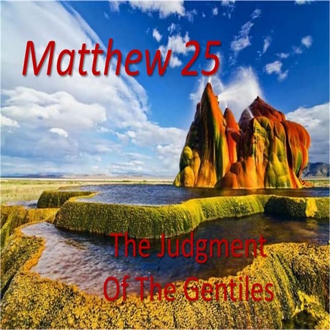 Matthew 25, The Judgment Of The Gentiles,  Anyone, at all times, should be re...
