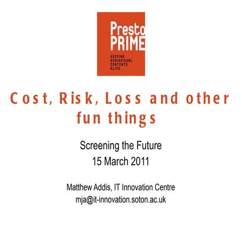 Cost, Risk, Loss and other fun things 