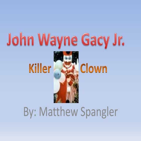 Matthew spangler john wayne gacy jr.