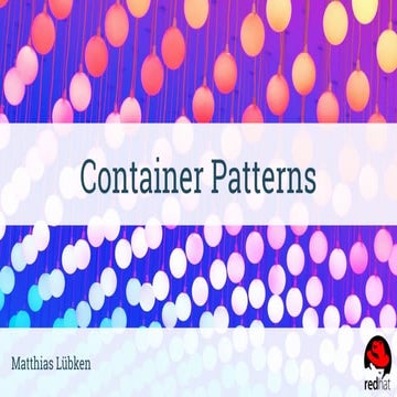 Patterns in a Containerized World (Matthias Luebken Technology Stream)