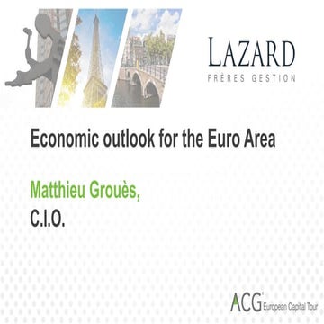 ACG European Capital Tour: Economic outlook for the euro 