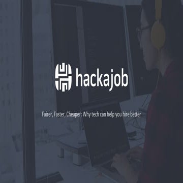 Matt Holmes - Hackajob - Fairer, faster and cheaper. Why tech can help you hi...