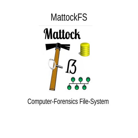 MattockFS Computer Forensic File-System