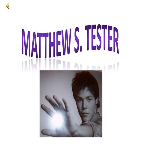 Matt Tester - An Early Life in film v2 | PPTX