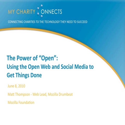 Matt Thompson - The Power of Open: Using the Open Web and Social Media to Get...