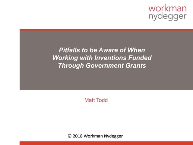 Pitfalls to be Aware of When Working with Inventions Funded Through Governmen...