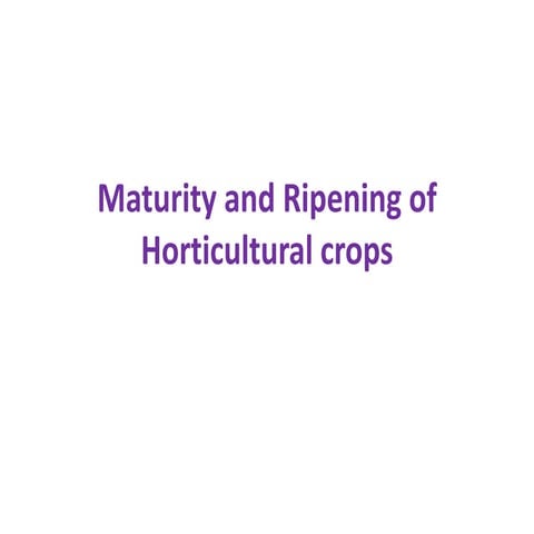 maturity and ripening