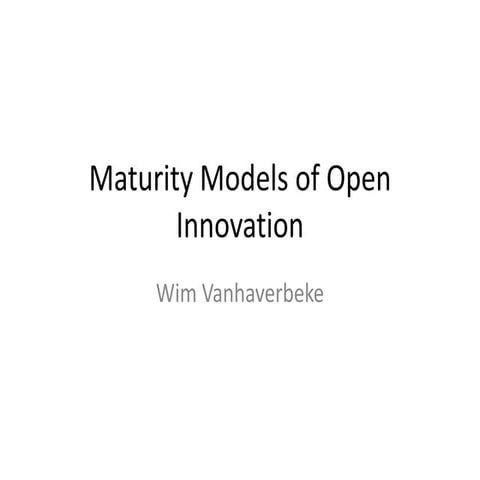 Maturity models of open innovation 11022014