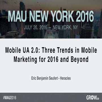 Mobile UA 2.0: Three trends in Mobile Marketing for 2016 and Beyond