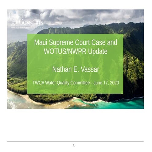 Maui Supreme Court Case & WOTUS/NWPR Update, Nathan Vassar - Lloyd Gosselink Rochelle & Townsend, P.C.