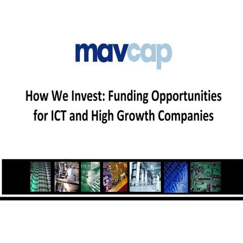 How We Invest: Funding Opportunities for ICT and High Growth Companies