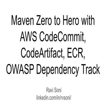 Maven Zero to Hero with  AWS CodeCommit, CodeArtifact, ECR, OWASP Dependency ...