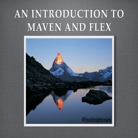 An Introduction to Maven and Flex