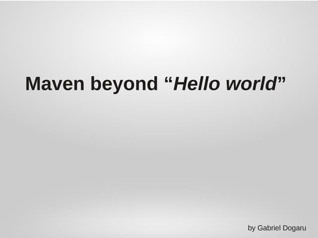 Maven beyond hello_world