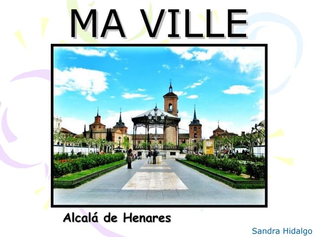 MA VILLE (Alcalá de Henares)