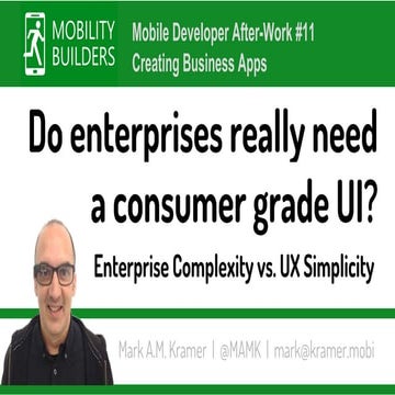 MDAW #11 | Do enterprises really need a consumer grade UI?