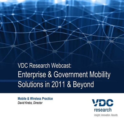 Enterprise & Government Mobility Solutions in 2011 and Beyond 