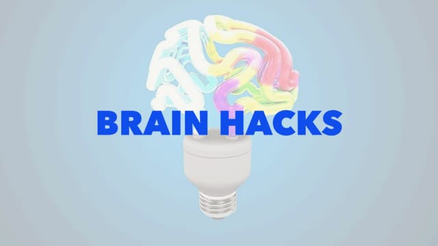 Brain Hacks