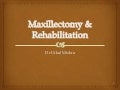 Maxillectomy & Rehabilitation