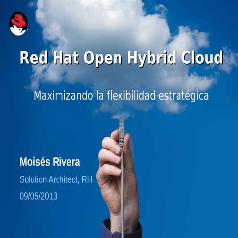 Maximice la flexibilidad estratégica creando una cloud hibrida y abierta
