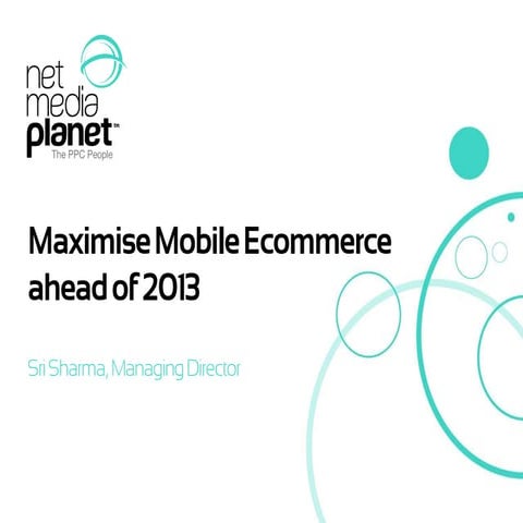 Maximise Mobile Ecommerce Ahead Of 2013   Net Media Planet