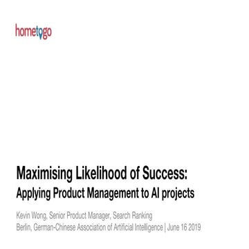 Maximising likelihood of success:  Applying Product Management to AI/ML/DS pr...