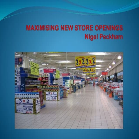 Maximising new store openings
