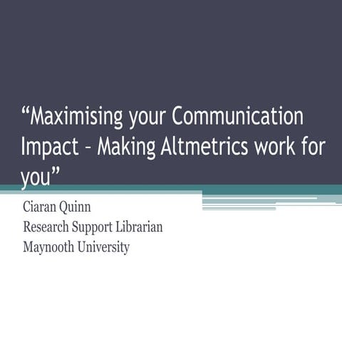 Maximising your communication impact – making altmetrics workss