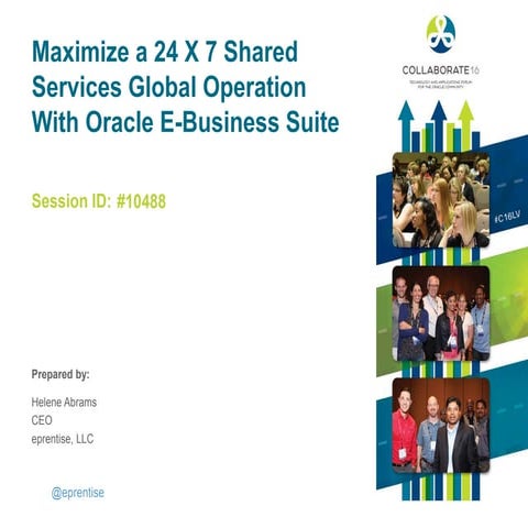 Maximize a 24 X 7 Shared Services Global Operation With Oracle E-Business Suite