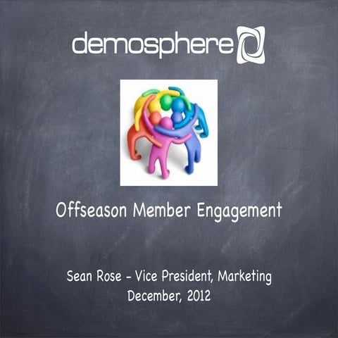 Offseason Member Engagement | Maximize Demosphere