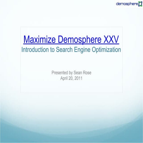 Maximize Demosphere XXV