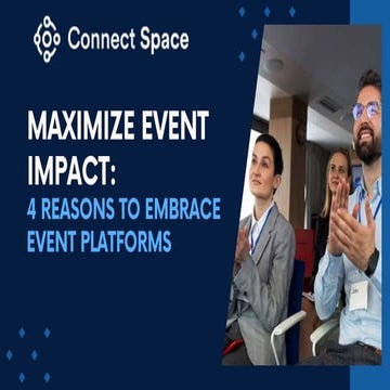 Maximize Event Impact: 4 Reasons to Embrace Event Platforms