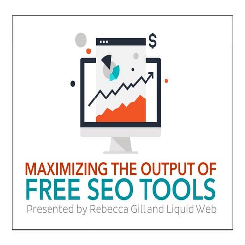 Maximize the Output of Free SEO Tools