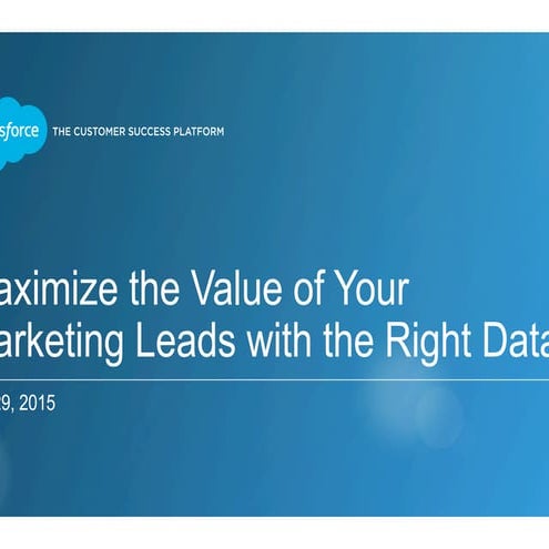 Maximize the Value of Your Marketing Leads with the Right Data