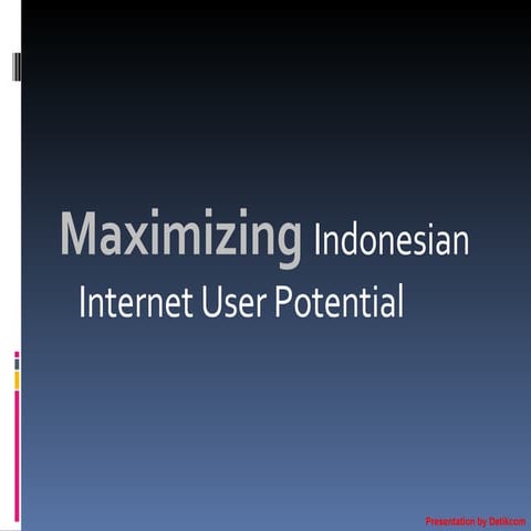 Maximizing Indonesian Internet User Potential (For Marketing)