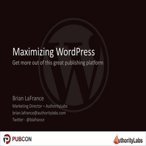 Maximizing WordPress