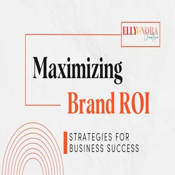 Maximizing Brand ROI: Strategies for Business Success