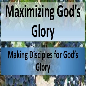 Maximizing god’s glory