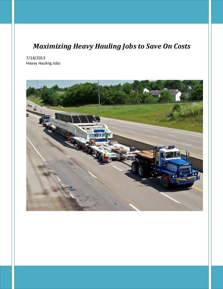 Maximizing heavy hauling jobs to save on costs