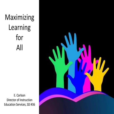 Maximizing learning for all