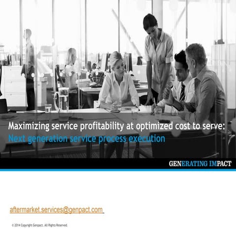 Maximizing service profitability at optimized cost to serve: Next generation ...