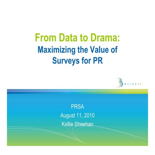 Maximizing the Value of Surveys for PR